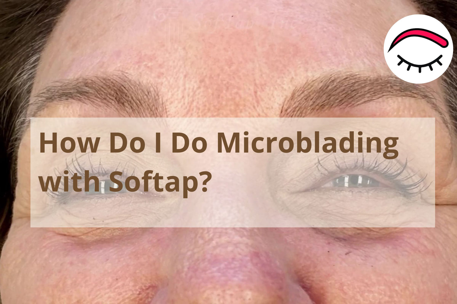 How do I do Microblading with Softap?
